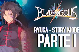 Blade Arcus –  Ryuga Story Mode I