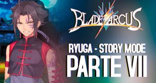 Blade Arcus –  Ryuga Story Mode VII