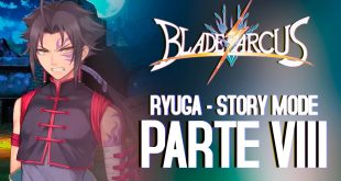 Blade Arcus –  Ryuga Story Mode VIII