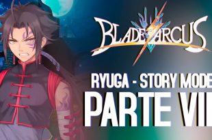 Blade Arcus –  Ryuga Story Mode VIII