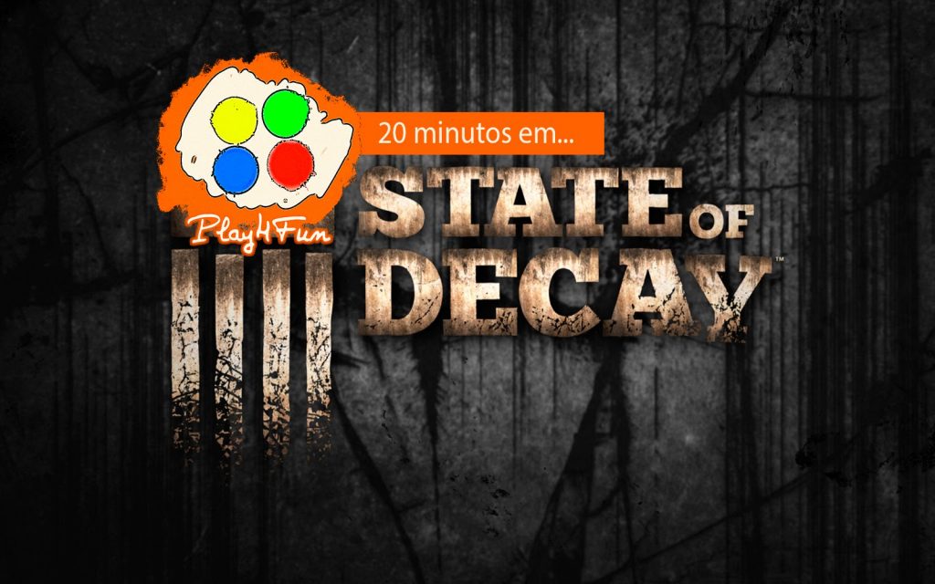 20 minutos em State of Decay