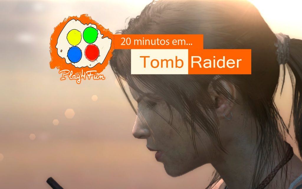 20 minutos em Tomb Raider