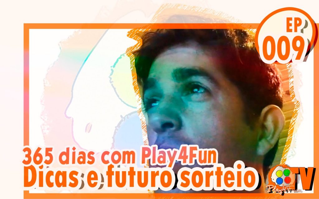 365 dias EP 09 – Dicas e futuro sorteio