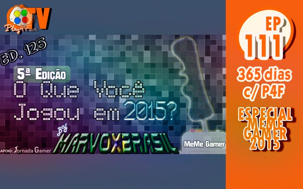 365 dias EP 111 – Especial MEME GAMER