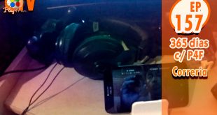 365 dias EP 157 – Correria