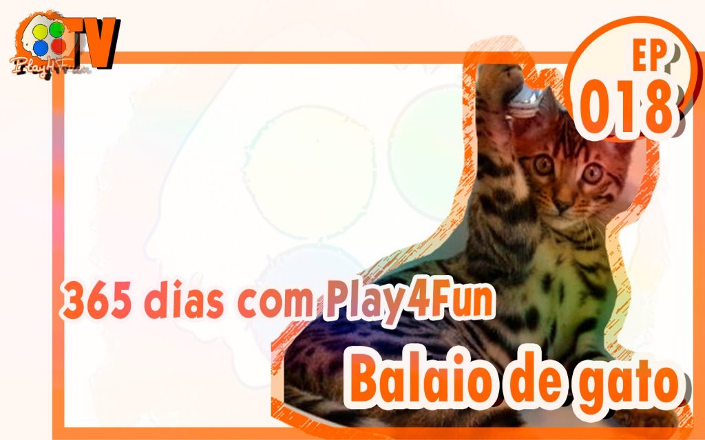 365 dias Ep 18 – Balaio de gato