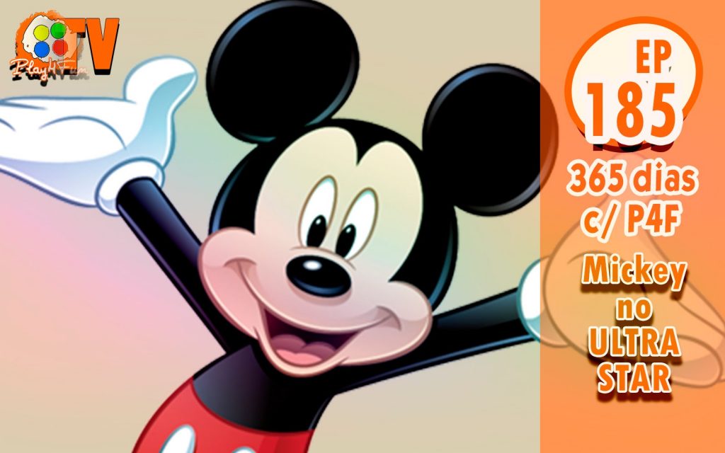 365 dias EP 185 – Mickey no UltraStars