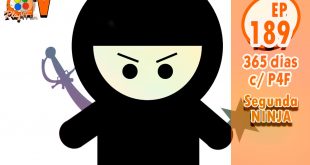 365 dias EP 189 – Segunda ninja