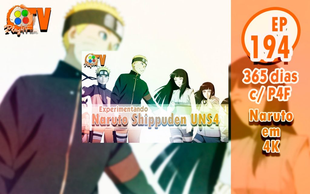 365 dias EP 194 – Naruto em 4k