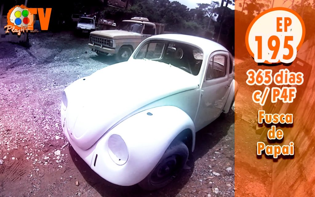 365 dias EP 195 – Fusca de papai