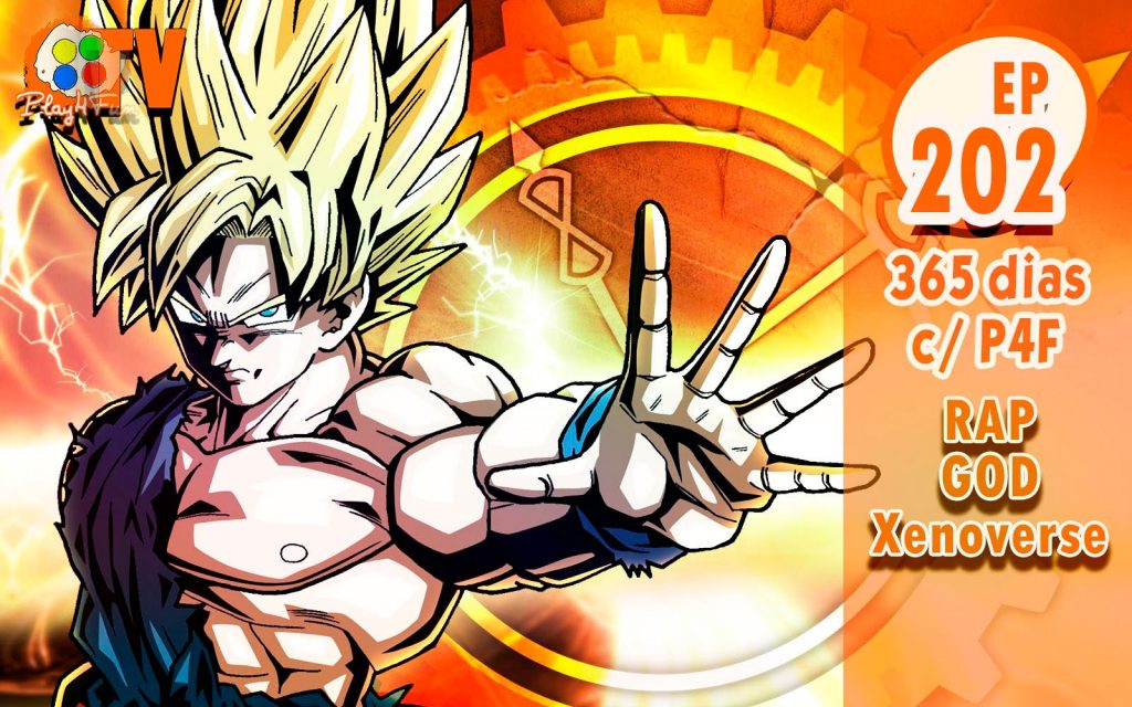 365 dias Ep 202 – Rap God Xenoverse