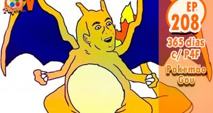 365 dias Ep 208 – Pokemão gou