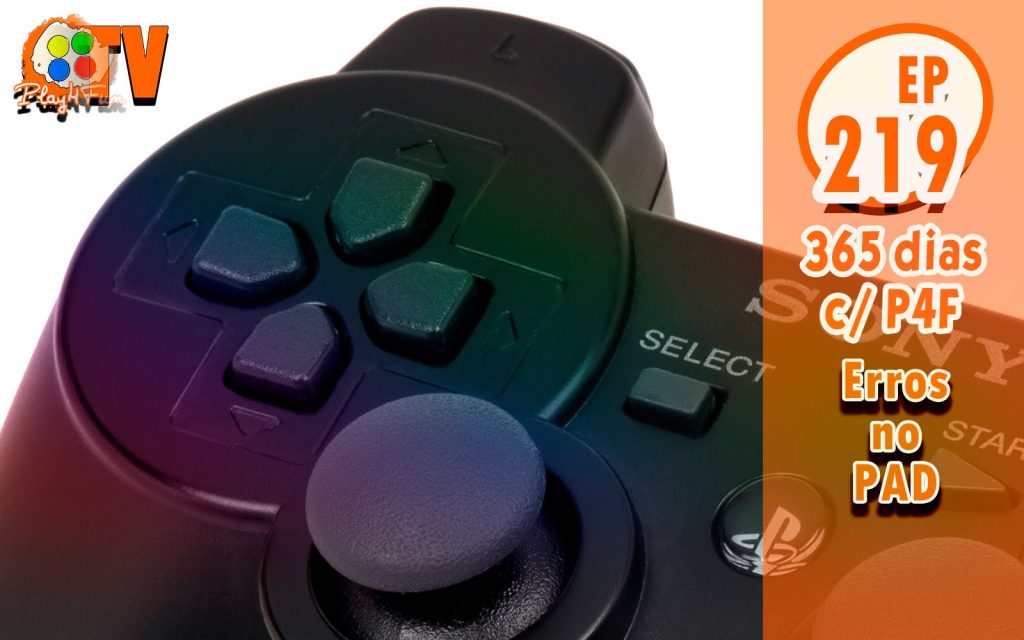 365 dias EP 219 – Erros no pad