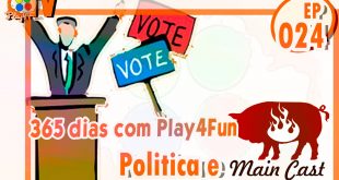 365 dias EP 24 – Politica e Maincast