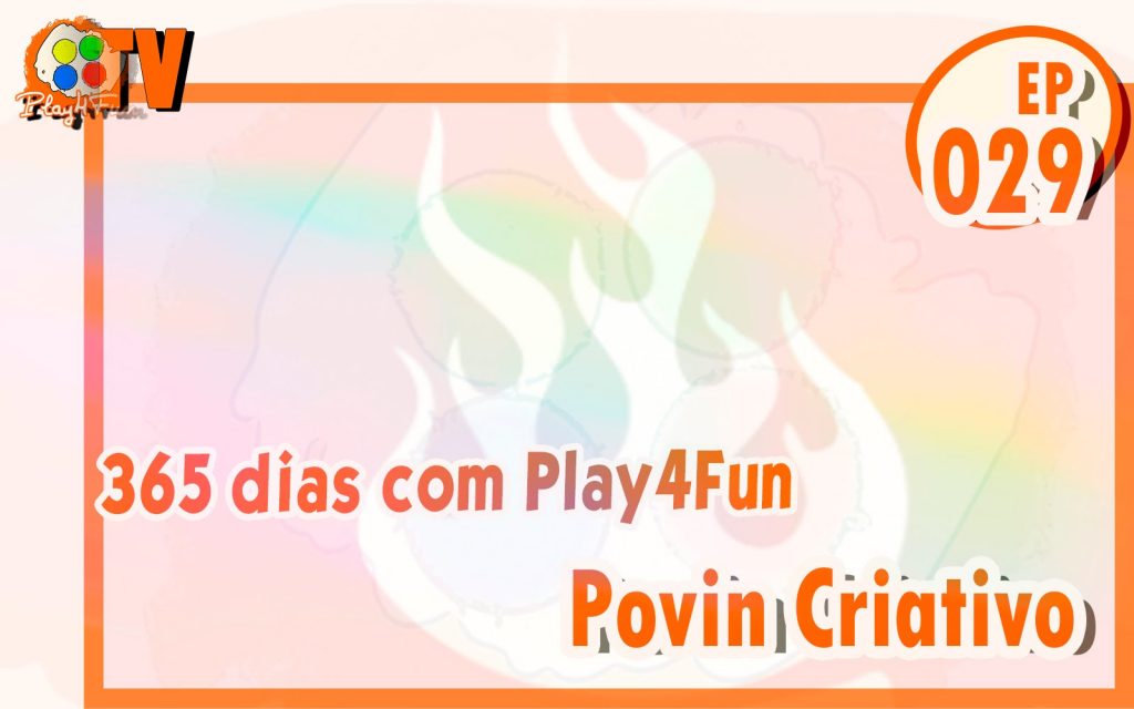 365 dias EP 29 – Povin Criativo