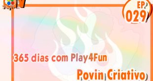 365 dias EP 29 – Povin Criativo