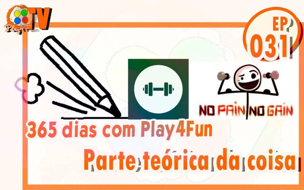 365 dias EP 31 – Parte teórica da coisa