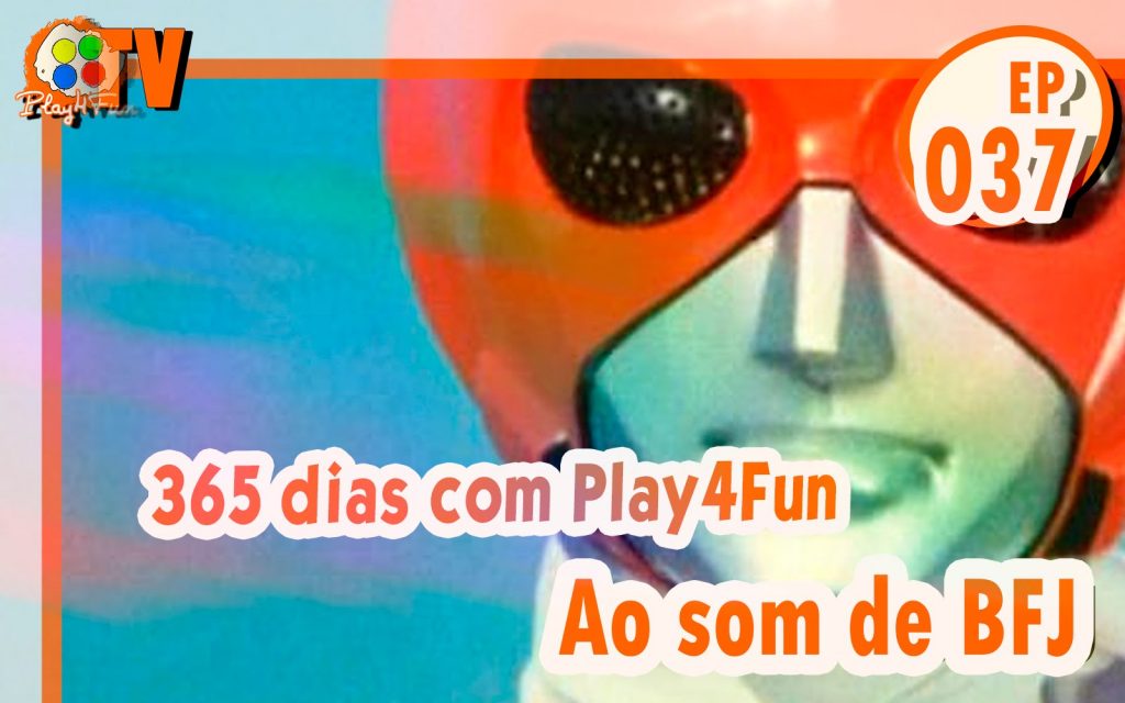 365 dias EP 37 – Curtinho com BFJ