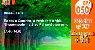 365 dias EP 50 – Mensagem e + 333