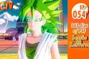 365 dias EP 54 – Sessão de Xenoverse