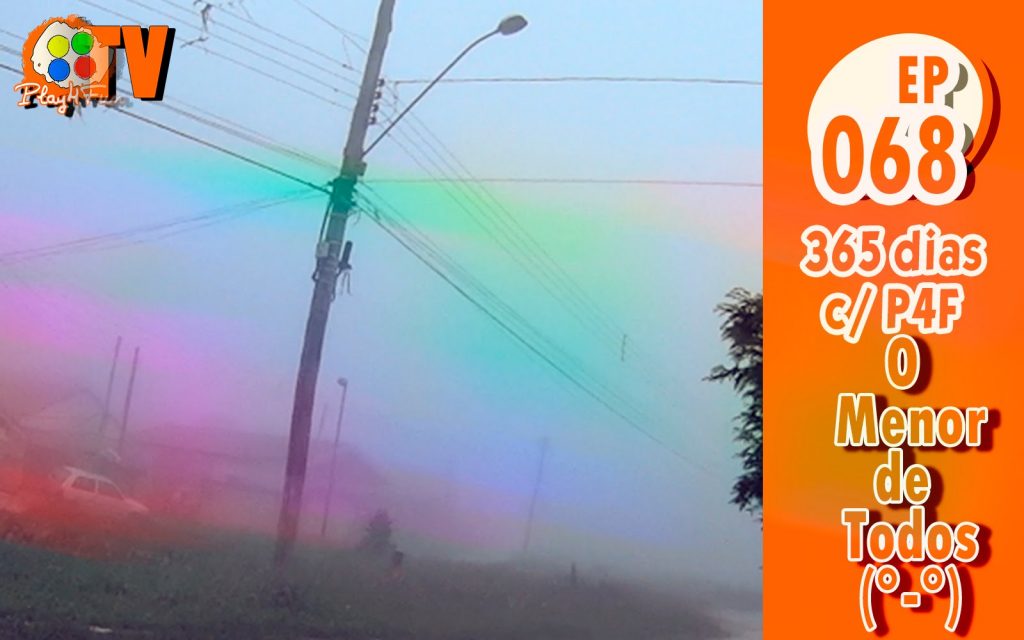 365 dias EP 68 – O menor de todos