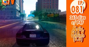 365 dias Ep 81 – Mais GTA Online