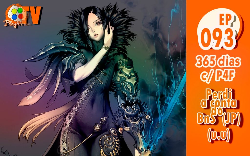 365 dias EP 93 – Perdi a conta do BnS