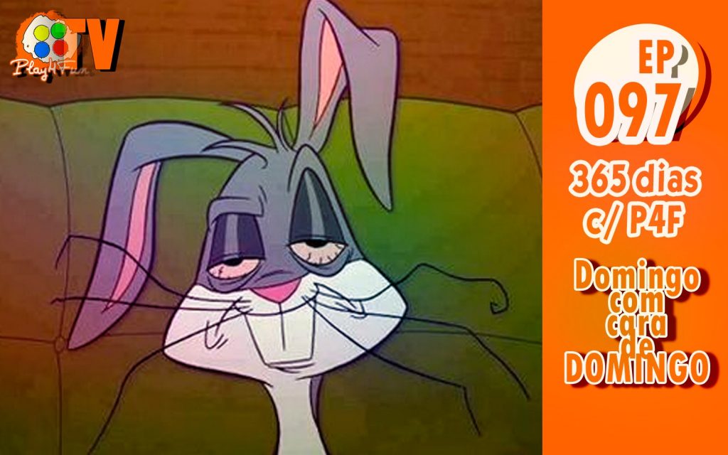 365 dias EP 97 – Domingo com cara de domingo
