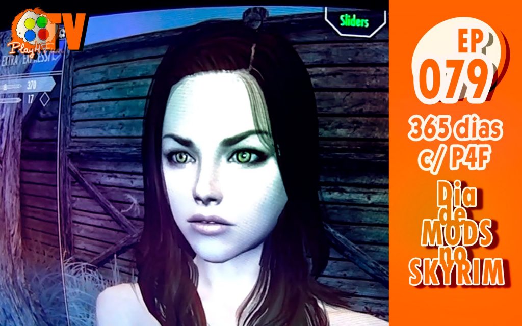 375 dias EP 79 – Dia de mods no Skyrim