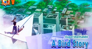 A Bird Story – Experimentando