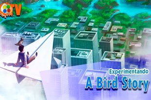 A Bird Story – Experimentando