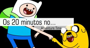 Adventure Time – Os 20 minutos