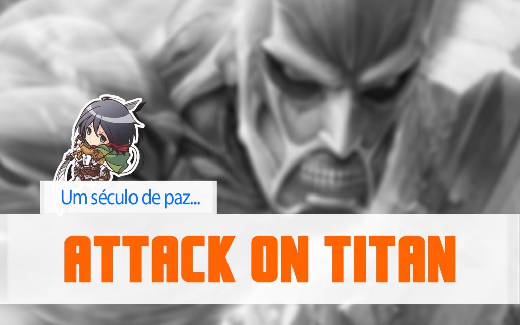 Attack on Titan – Um século de paz chega ao fim