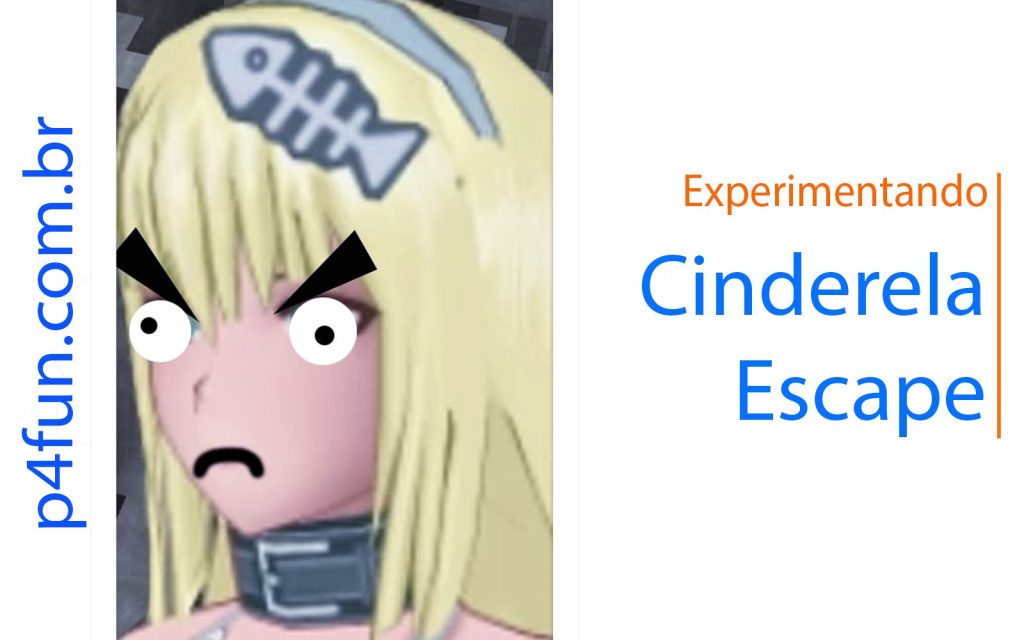 Cinderela Escape – Experimentando