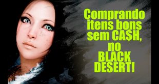 Comprando bons itens no Black Desert sem CA$H