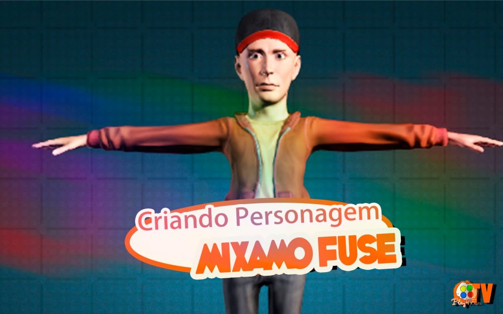 Criando Personagem com Mixamo Fuse