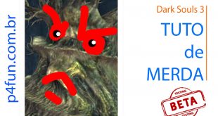 Dark Souls 3 – Tuto de merda #2