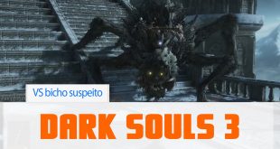 Dark Souls 3 – vs Bicho Suspeito