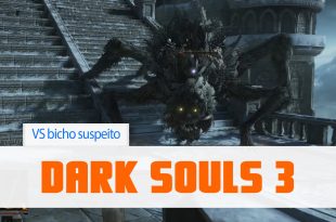 Dark Souls 3 – vs Bicho Suspeito