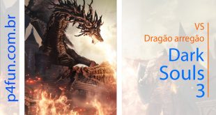 Dark Souls 3 – vs Dragão arregão