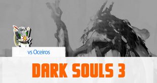 Dark Souls 3 – vs Oceiros