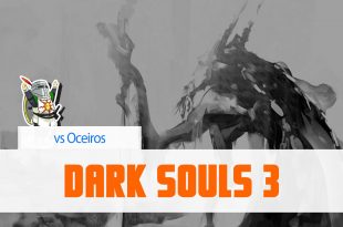 Dark Souls 3 – vs Oceiros