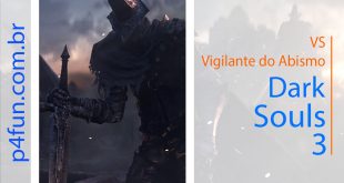 Dark Souls 3 – vs Vigilante do abismo (Parte 2)
