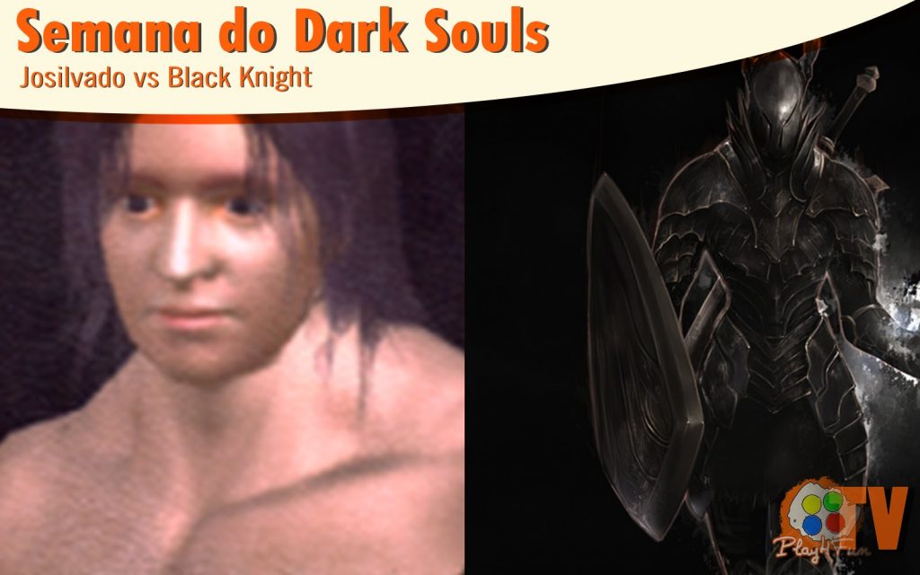 Dark Souls #4 – Josival vs Black Knight Dark Souls #4 – Josival vs Black Knight