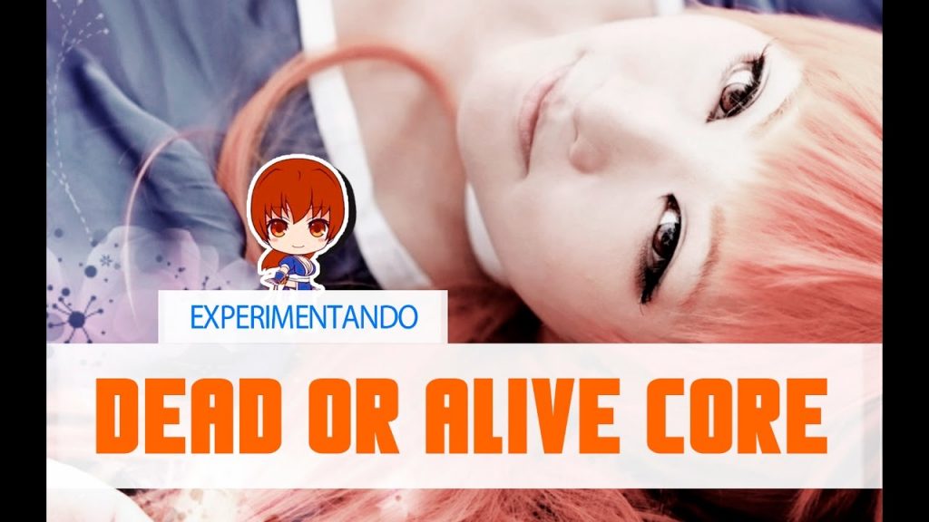 Dead or Alive CORE – Experimentando