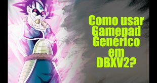 Dragon Ball Xenoverse 2 – Como usar Gamepad Genérico