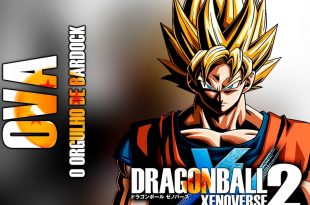 Dragon Ball Xenoverse 2 – OVA, o orgulho de Bardock