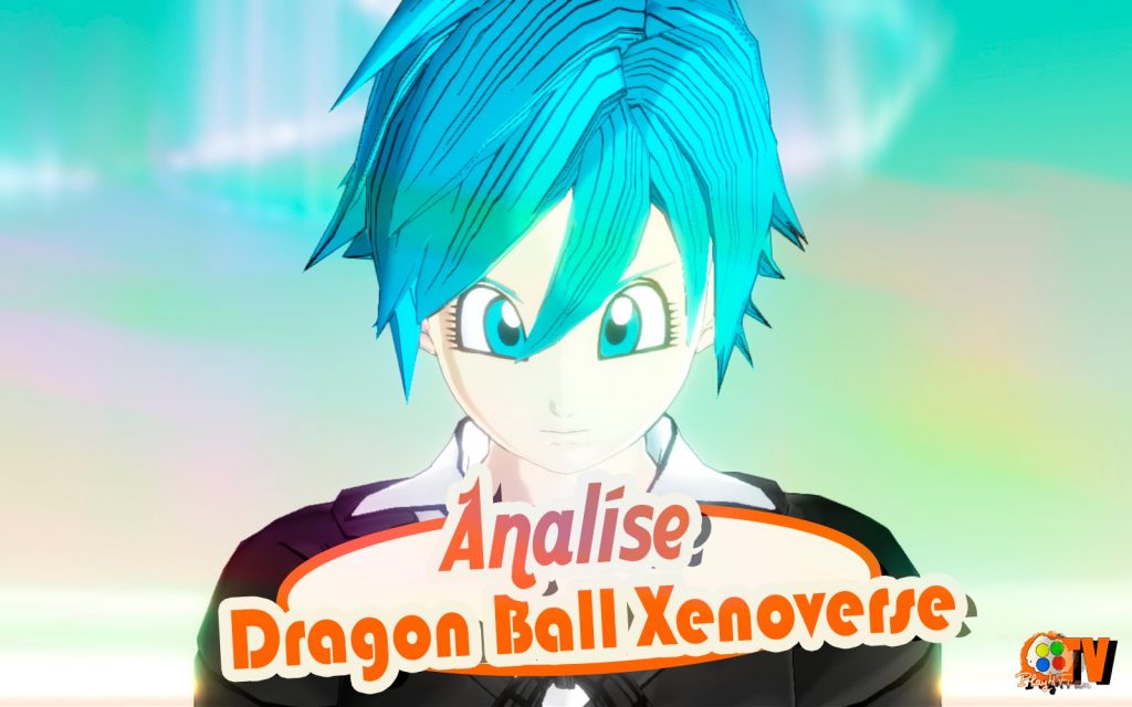 Dragon Ball Xenoverse – Analise
