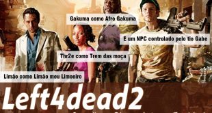 Episódio 1 – Left4Dead 2 Os melhores players da terra