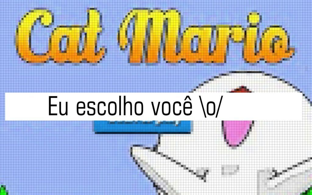 Eu escolho você – CatMario